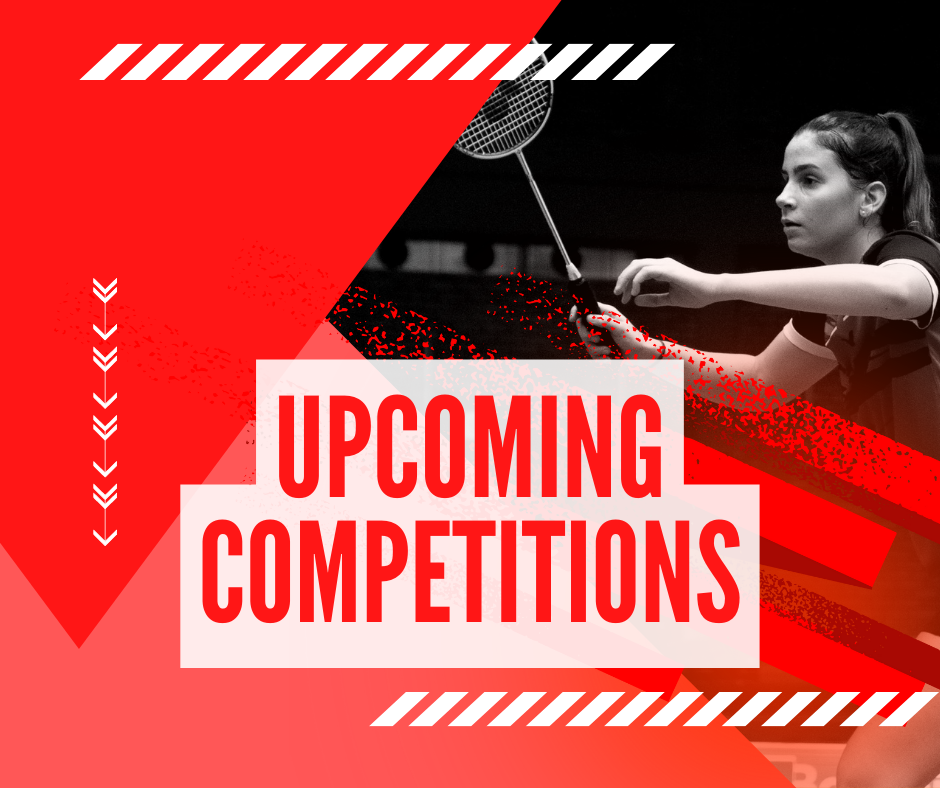 , Upcoming Competitions, Badminton Wales