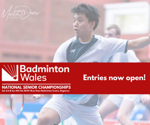 , Senior Nationals &#8211; Entry Open, Badminton Wales