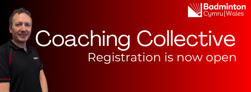 , Coaching Collective – 1 week to go, Badminton Wales