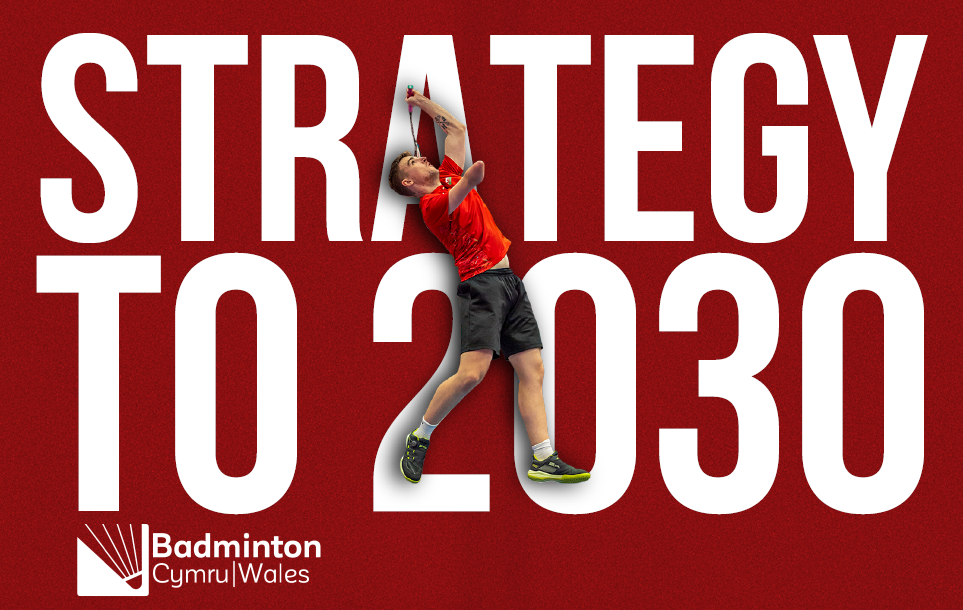 , VISION 2030, Badminton Wales
